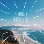 5 Money Makeovers
