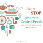 How to Stop Your Inner Control Freak