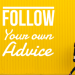 Follow Your Own Advice Blog