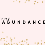 True Abundance Blog