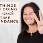 4 Things I'm Doing To Create Time Abundance