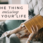 The Thing Missing In Your Life