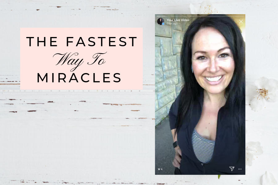 The Fastest Way To Miracles