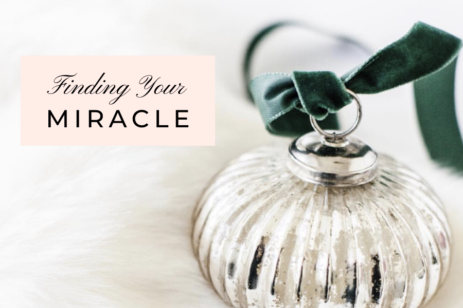 Finding Your Miracle