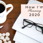 How I'm Planning 2020